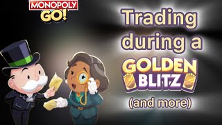 Trading during the Golden Blitz events (and more)! #monopolygo #goldenblitz #trading