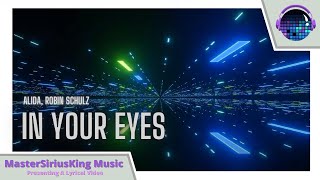 Robin Schulz - In Your Eyes (ft. Alida) | (Lyric Video)