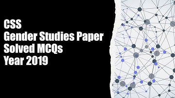 CSS Gender Studies Paper Solved MCQs Year 2019 || Objective Part