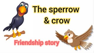The sperrow and crow//Friendship story//Animated story//Learning story//Kids