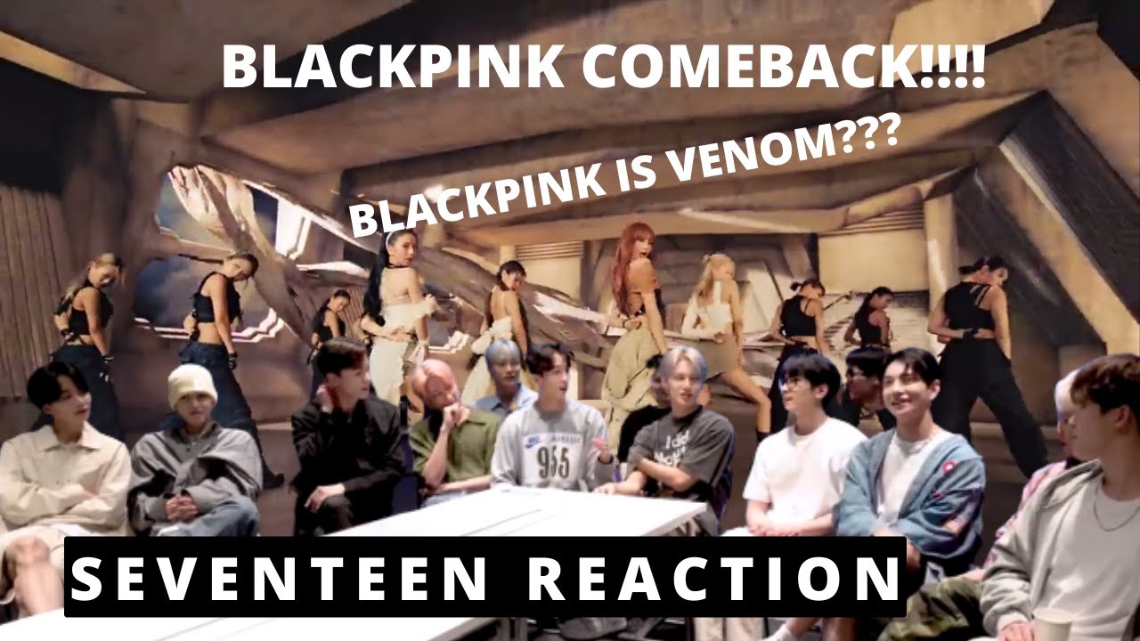 BLACKPINK COMEBACK?!! | SEVENTEEN REACTION BLACKPINK 