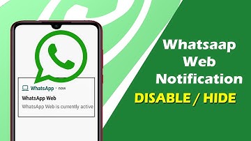 How to disable whatsaap web is currently active notification in android 2020