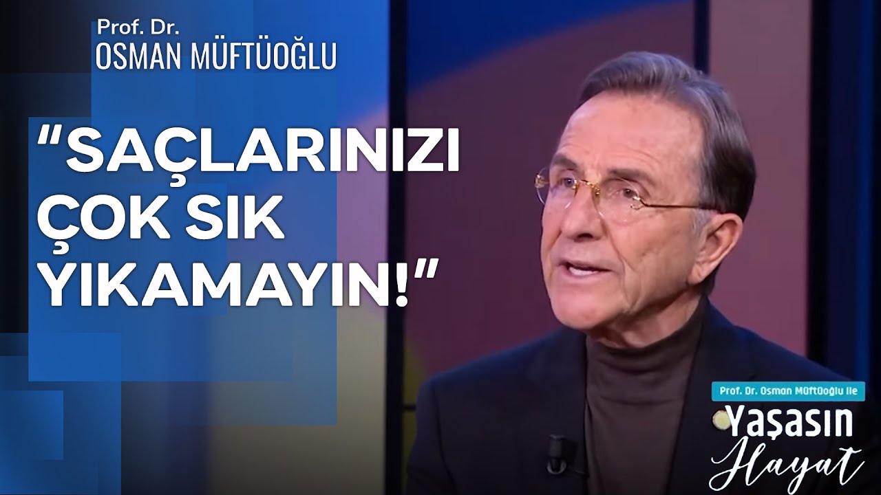 Saç Bakımında Yapılan Büyük Hatalar | Prof. Dr. Osman Müftüoğlu