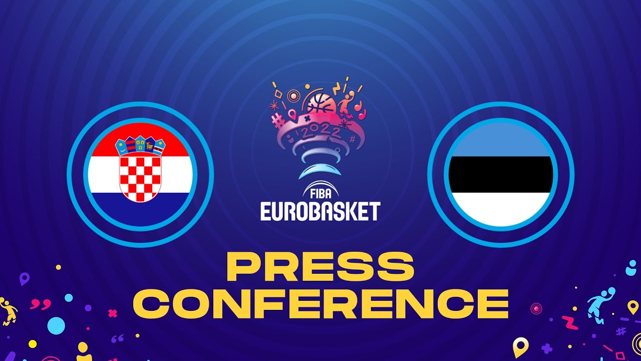 Croatia v Estonia - Press Conference - FIBA EuroBasket 2022