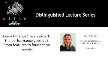 ELLIS Stuttgart - Distinguished Lecture Series - Talk by Björn W. Schuller