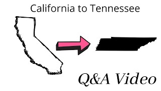 Answering YOUR questions about moving from California to Tennessee