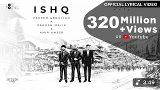 Ishq Official Lyrical Video | Amir Amber | Faheem Abdullah | Rauhan Malik |Love Song 2024 For Thanks