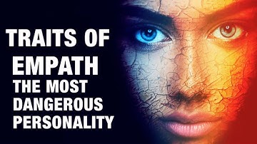 Why Empaths Are the Most Dangerous People You