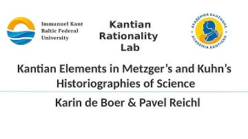 Karin de Boer & Pavel Reichl: Kantian Elements in Metzger’s and Kuhn’s Historiographies of Science