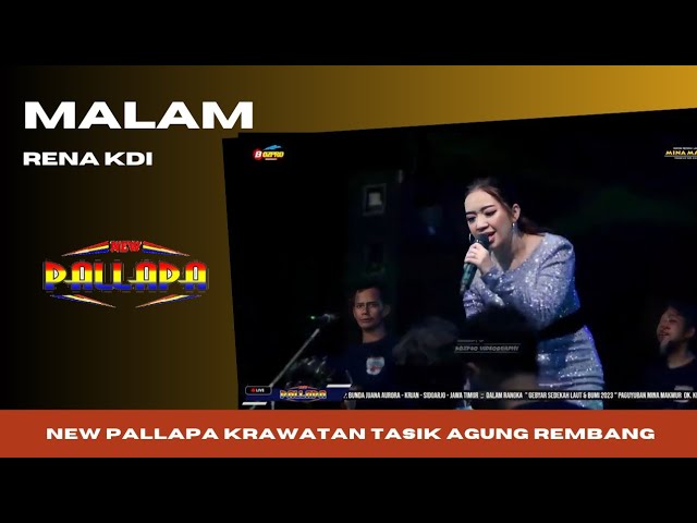 MALAM - RENA KDI - New Pallapa Krawatan Tasik Agung Rembang class=