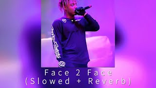 Face 2 Face -Juice WRLD〈Slowed + Reverb〉