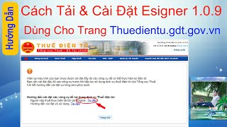 Hướng dẫn cách tải và cài đặt Esigner Java 1.0.9 hỗ trợ cho trang thuedientu.gdt.gov.vn