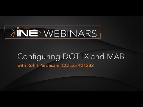 INE Live Webinar: Configuring DOT1X and MAB