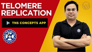Telomere Replication | Telomere Synthesis | CSIR NET DEC 2025 | TNS CONCEPTS APP | NILESH SONI