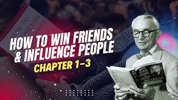 How To Win Friends & Influence People | Master the Art of Communication | Chapter 1-3 - Book Summary
