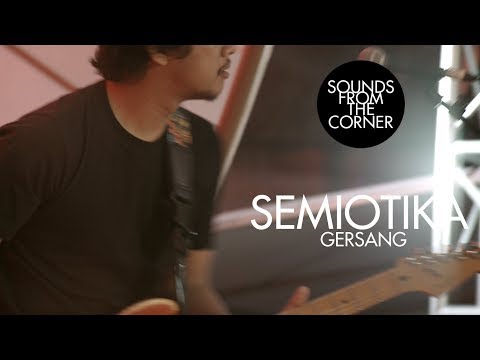 Semiotika - Gelombang Darat | Sounds From The Corner Live #35