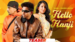 Download Lagu Hello Hanji (Teaser) | Sabba | Jasmeen Akhtar | Dr Zeus | Tanya Chauhan | Latest Punjabi Song 2025 MP3