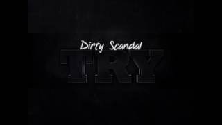 Dirty Scandal - Try (Basslouder Remix Edit) Resimi