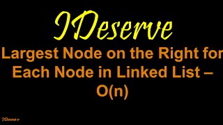 Largest Node on the Right for Each Node in a Linked List