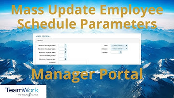 TeamWork 5 Manager Tutorial: How to Mass Update Employee Scheduling Parameters