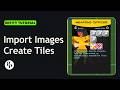 Add Images & Create Tiles | Playtest Parlor Entity