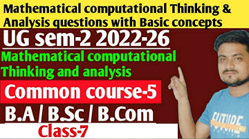 Mathematical computational Thinking and analysis UG Sem-2 Important questions/ Common course-5 MCQ