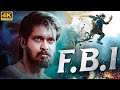 Fbi 4k  full south indian movies dubbed in hindi  superhit action movie in hindi  south movies