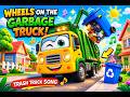 Wheels on the Garbage Truck 🚛| Garbage Truck Song for Kids | Fun & Learn#garbagetruck#WheelsOnTheBus