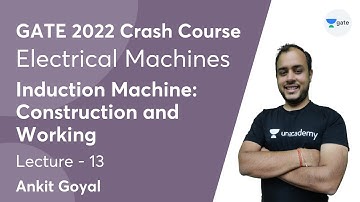 Induction Machine: Construction and Working | Lec 13 | Electrical Machines | GATE 2022 Crash Course