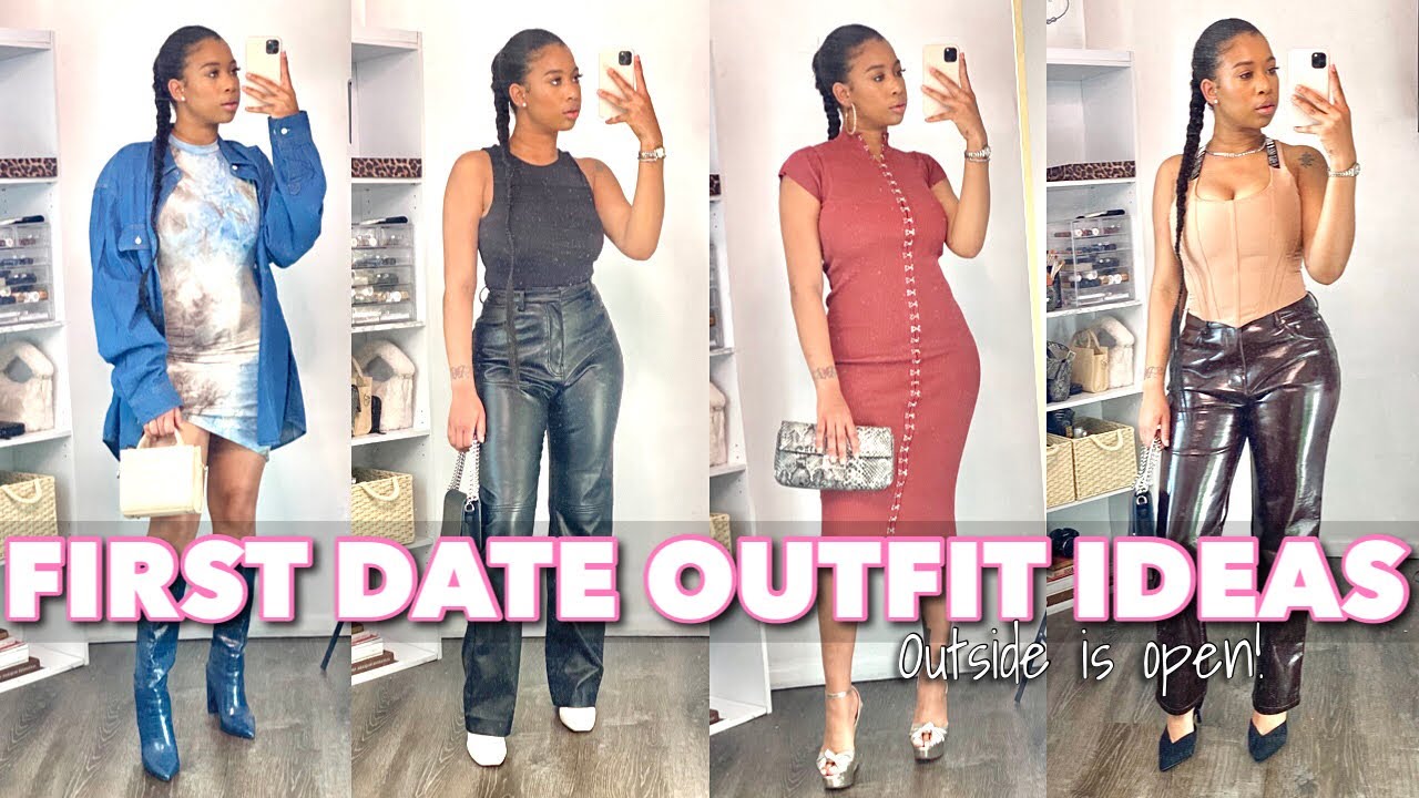 WHAT TO WEAR ON A FIRST DATE, FIRST DATE OUTFIT IDEAS