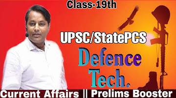 Class-19th || Current Affairs || Science & Tech. for Prelims || Upendra Anmol Sir