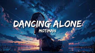 Motiman  Dancing Alone s