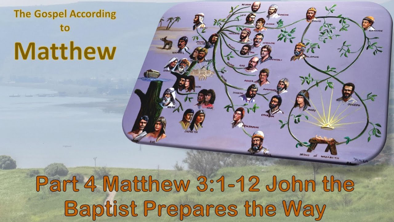 Part 4 Matthew 3:1-12 John the Baptist Prepares the Way Friday 5 May ...