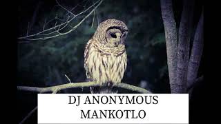 Dj Anonymous Mankotlo
