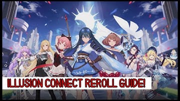 Illusion Connect Reroll Guide!