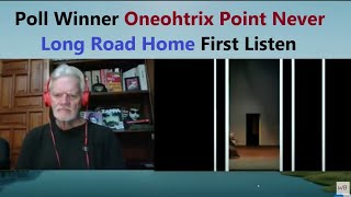 Senior reacts to Oneohtrix Point Never &quot;Long Road Home&quot; (Episode 259)