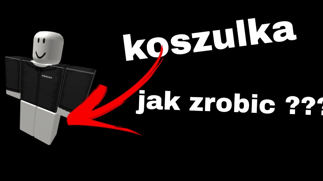 Jak Zrobić Koszulkę W Roblox Za Darmo jak zrobic koszulke w roblox na telefonie - YouTube