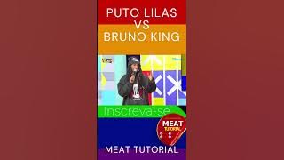 PUTO LILAS VS BRUNO KING