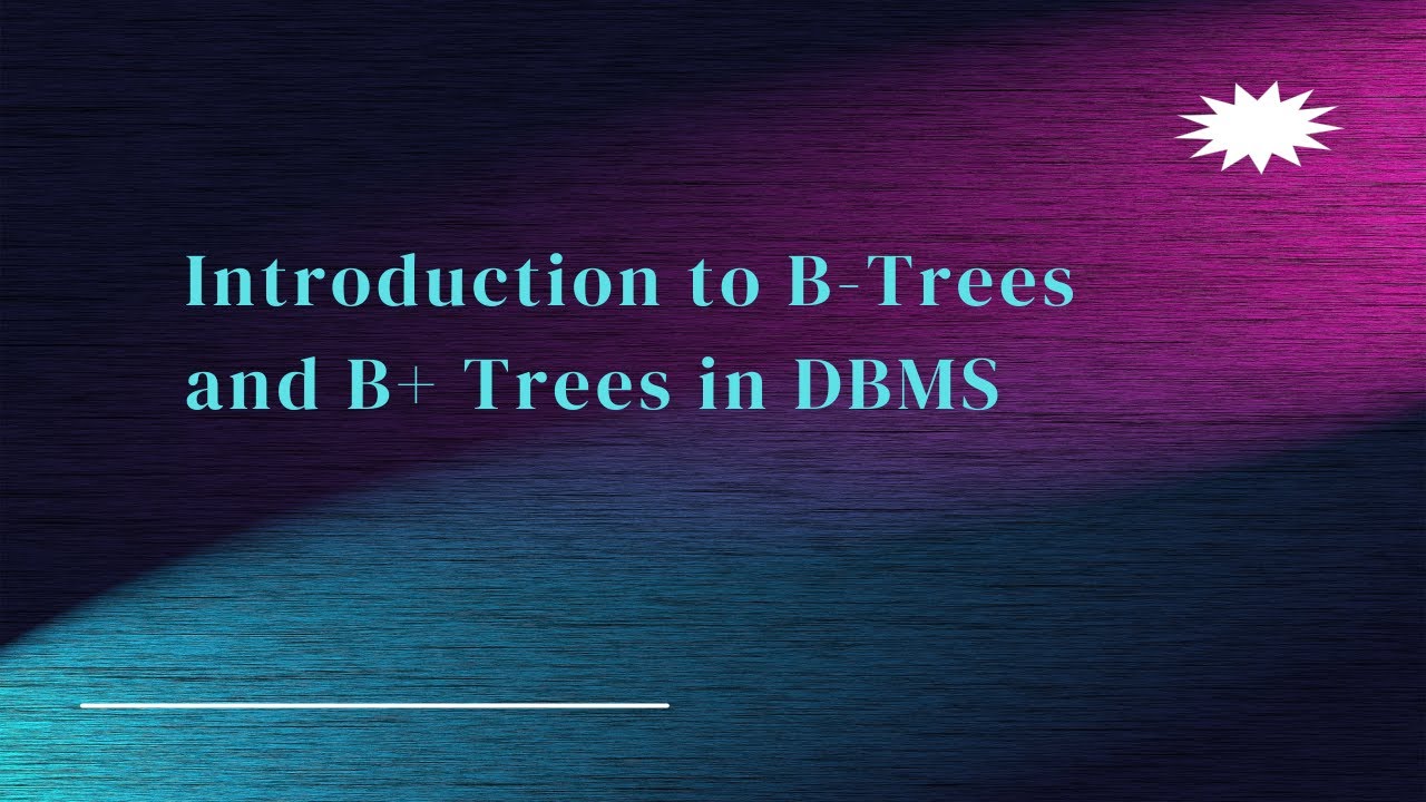 B-Trees vs B+ Trees: Simplified Explanation for DBMS - YouTube