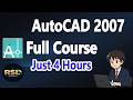 AutoCAD 2007 Full Course in 4 Hours | অটোক্যাড কমপ্লিট টিউটোরিয়াল উইথ প্রজেক্ট | RSD BANGLA