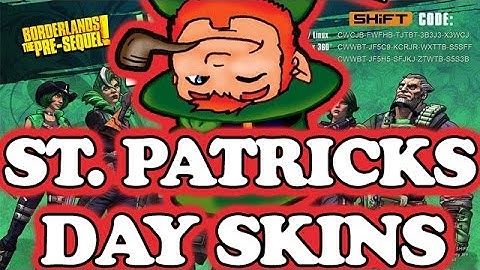Borderlands Pre-Sequel: Luck of the Zafords Skins!! (St. Patrick