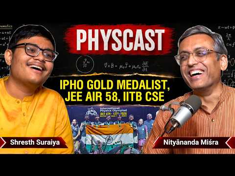 Podcast 12 | IPhO Gold Medalist & JEE AIR 58 headed to IITB CSE | Ft. Shresth Suraiya | Eng + Hin