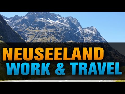 Neuseeland Work and Travel: Hilfreiche Tipps und Erfahrungen