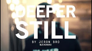 Deeper Still