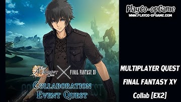 The Alchemist Code - Multiplayer Quest Final Fantasy XV Collab [EX2]