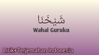SYAIKHONA(Wahai Guruku) - AZ ZAHIR || LIRIK TERJEMAHAN INDONESIA