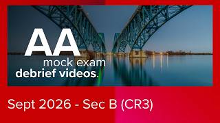 AA Pre-September 2026 Mock Exam Debrief - Sec B (CR3)