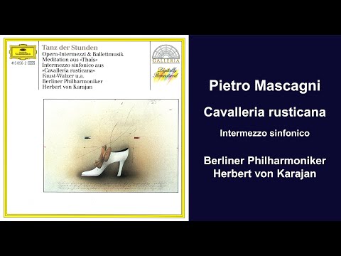 Pietro Mascagni: Cavalleria rusticana - Intermezzo sinfonico - Herbert von Karajan