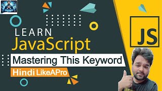 A Deep Dive into JavaScript's 'this' Keyword | Ultimate Guide 'this' Keyword | JS Roadmap2024[Hindi]