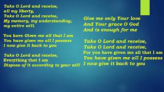 Take O Lord And Receive St Ignatius Prayer Ignatius Hymn
